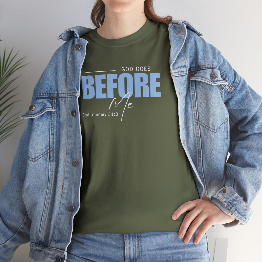 God Goes Before Me T-Shirt – Christian Unisex Tee (Deuteronomy 31:8 Scripture) | Faith Graphic Shirt