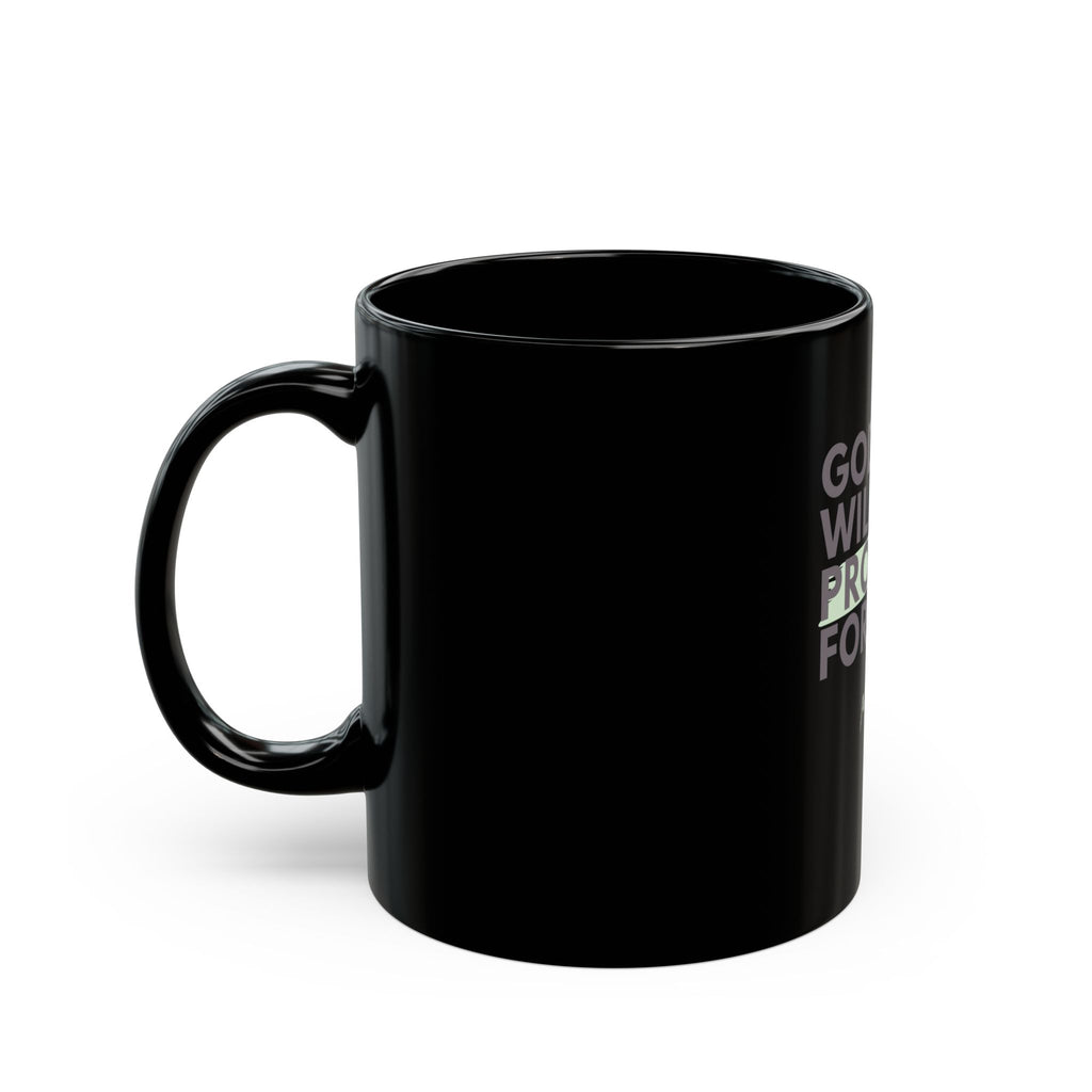 God Will Provide for Me Christian Black Ceramic Mug — Mark 11:24 Scripture Coffee Mug (11oz & 15oz)