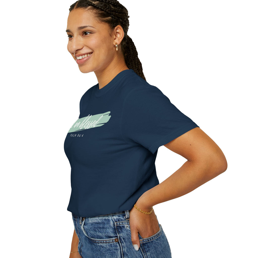 I Am Blessed Christian T-Shirt — Psalm 84:4 Scripture Tee | Garment-Dyed Faith Shirt
