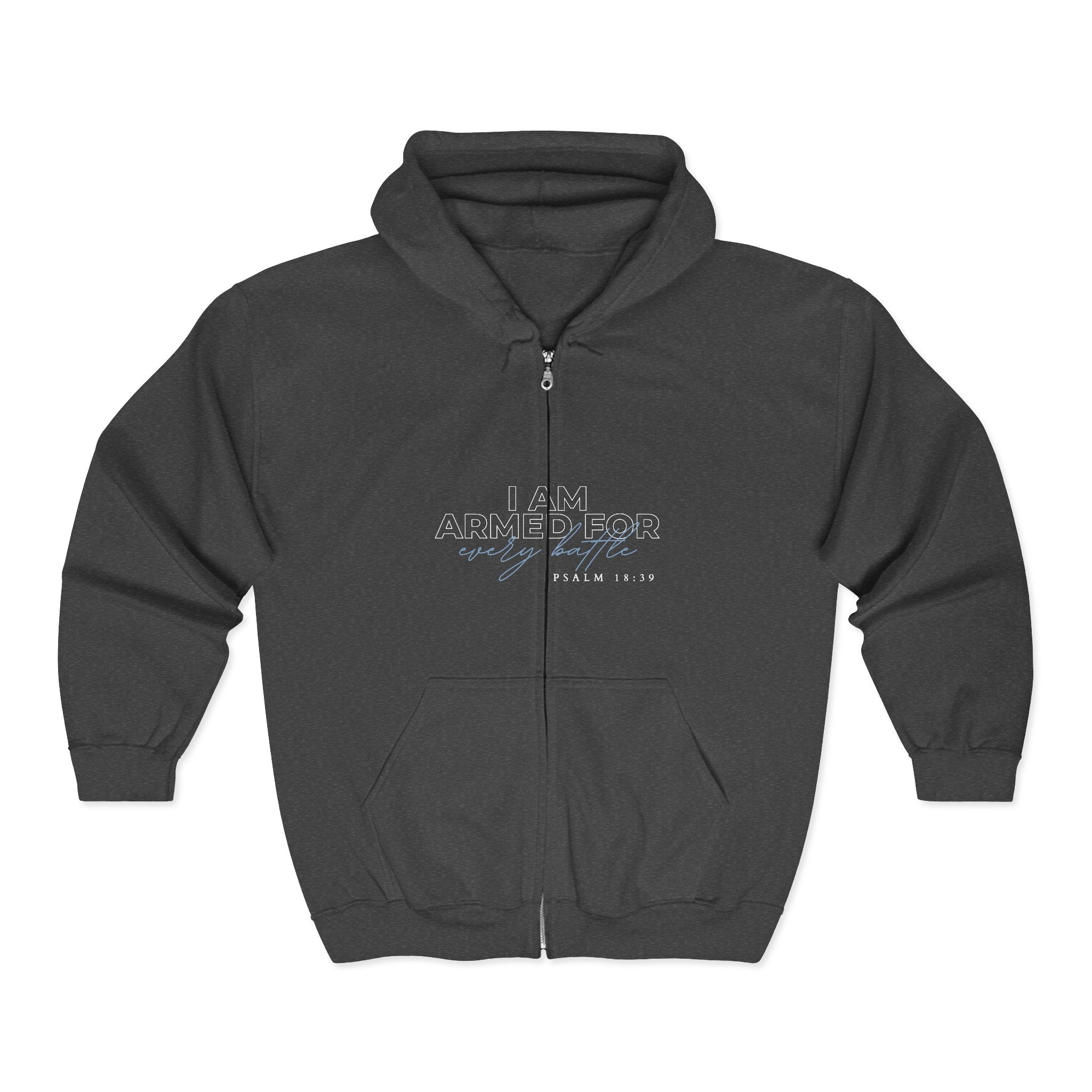 I Am Armed for Every Battle Hoodie — Psalm 18:39 Christian Full-Zip Scripture Hoodie