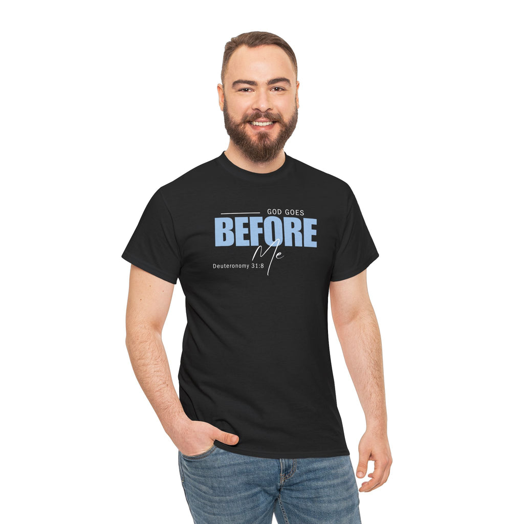 God Goes Before Me T-Shirt – Christian Unisex Tee (Deuteronomy 31:8 Scripture) | Faith Graphic Shirt