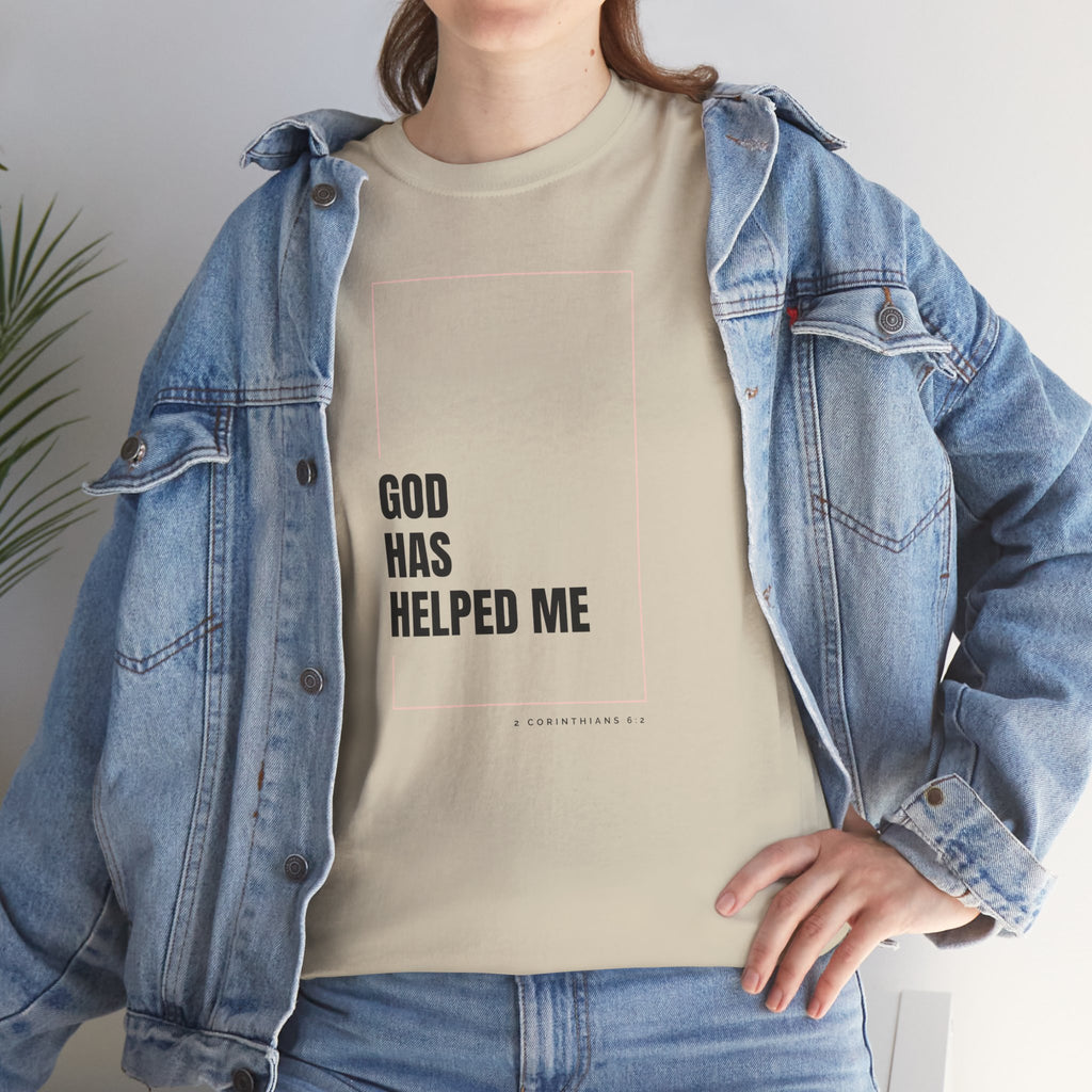 God Has Helped Me Christian T-Shirt – 2 Corinthians 6:2 Faith Tee | Unisex Heavy Cotton Shirt