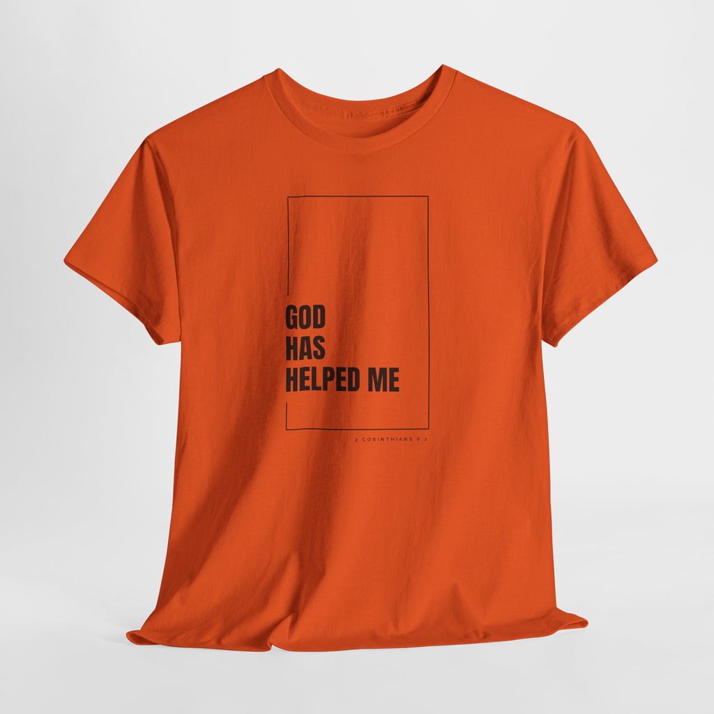 God Has Helped Me Christian T-Shirt – 2 Corinthians 6:2 Faith Tee | Unisex Heavy Cotton Shirt
