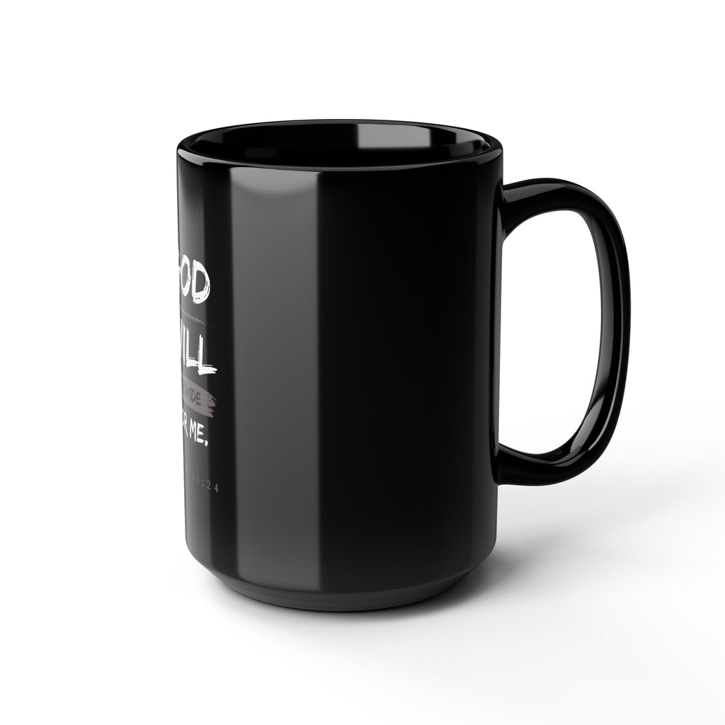God Will Provide Christian Black Mug – Mark 11:24 Faith Coffee Cup (11oz & 15oz)