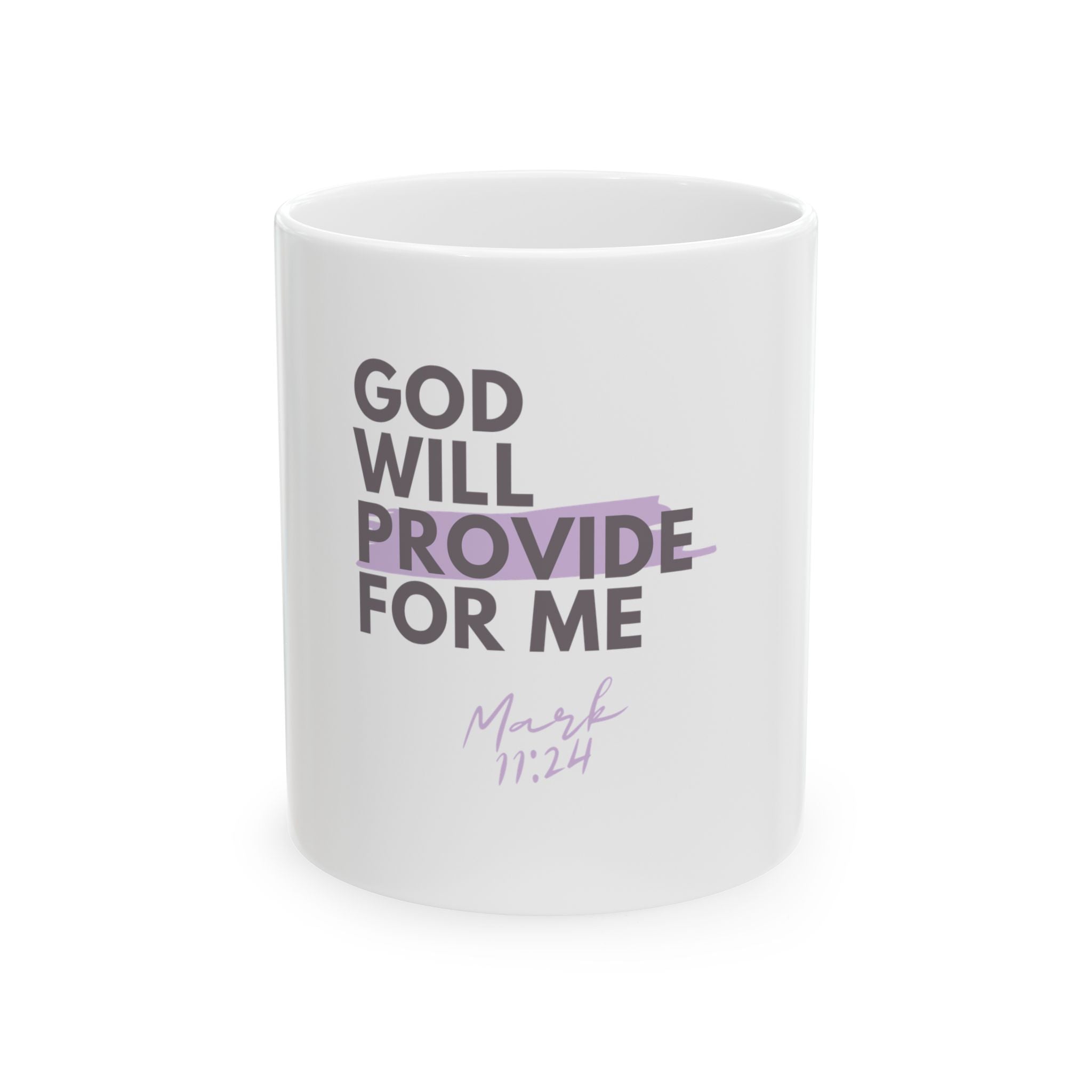 God Will Provide for Me Christian Ceramic Mug — Mark 11:24 Scripture Coffee Cup (11oz & 15oz)