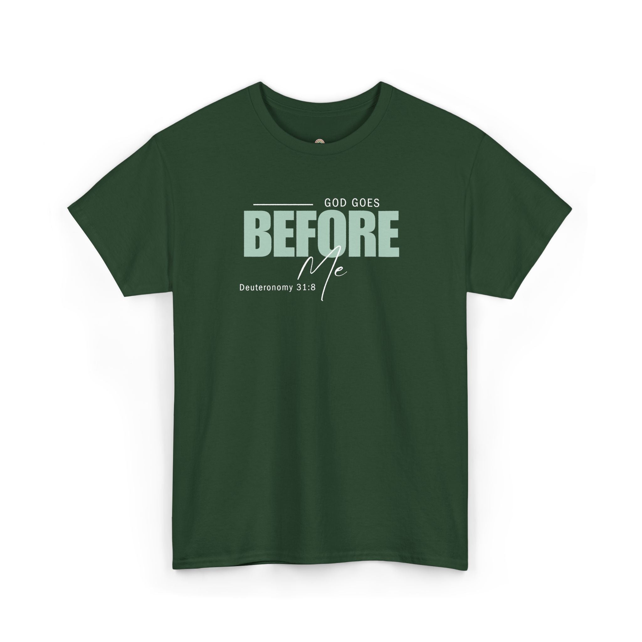 God Goes Before Me T-Shirt – Christian Unisex Tee (Deuteronomy 31:8 Scripture) | Faith Graphic Shirt