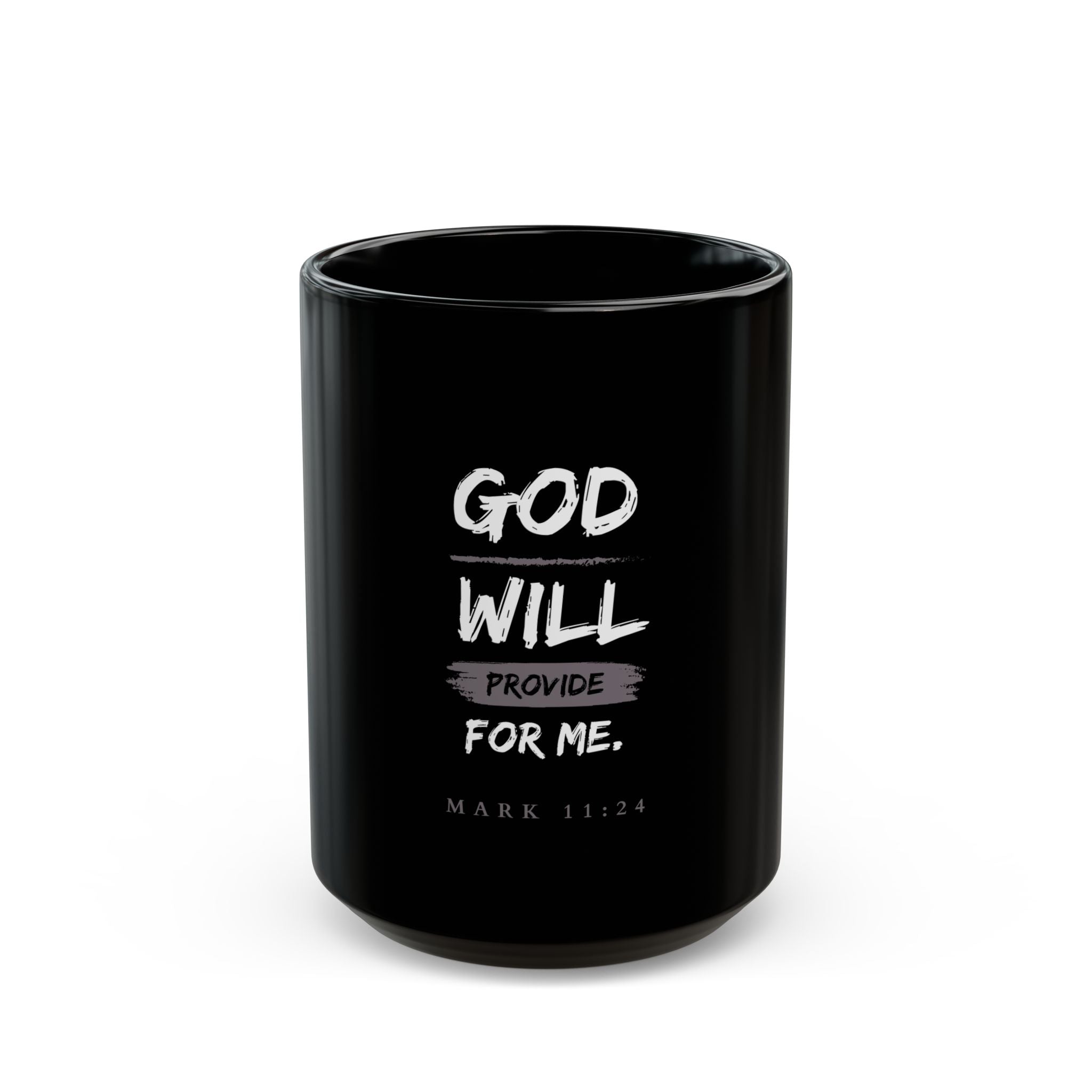 God Will Provide Christian Black Mug – Mark 11:24 Faith Coffee Cup (11oz & 15oz)