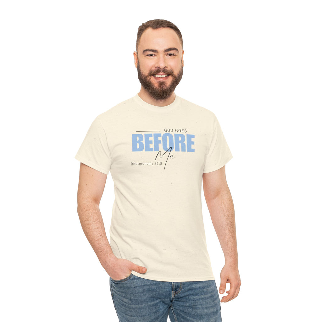 God Goes Before Me T-Shirt – Christian Unisex Tee (Deuteronomy 31:8 Scripture) | Faith Graphic Shirt