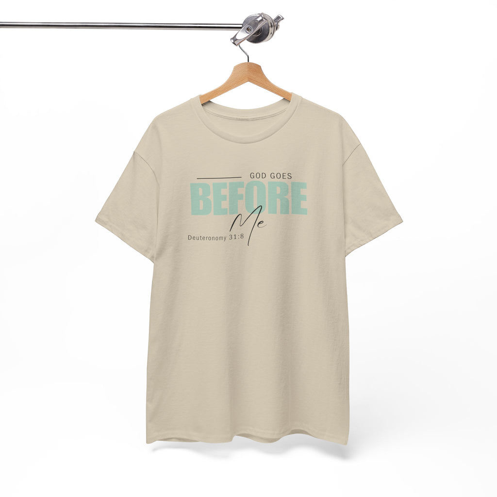 God Goes Before Me T-Shirt – Christian Unisex Tee (Deuteronomy 31:8 Scripture) | Faith Graphic Shirt
