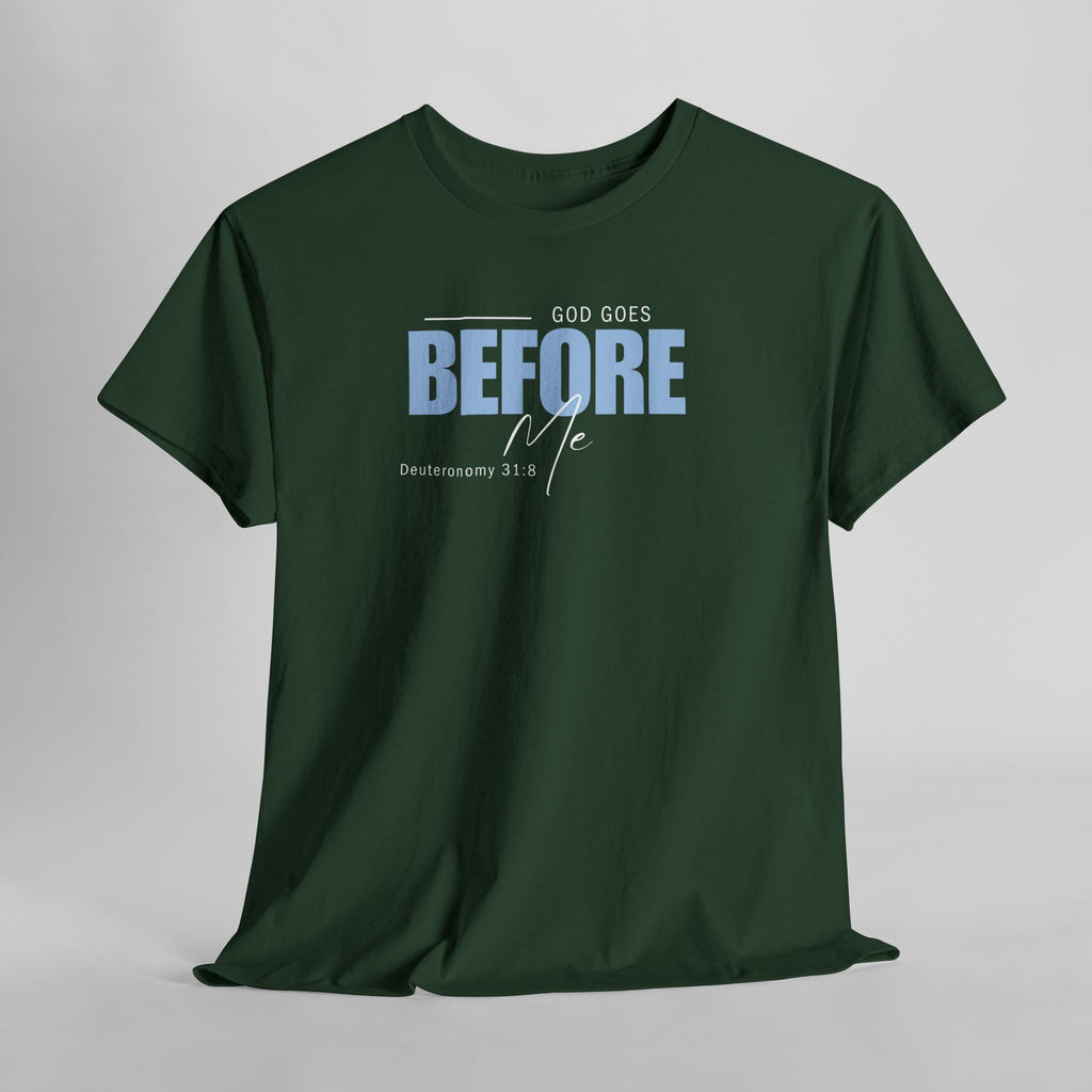 God Goes Before Me T-Shirt – Christian Unisex Tee (Deuteronomy 31:8 Scripture) | Faith Graphic Shirt