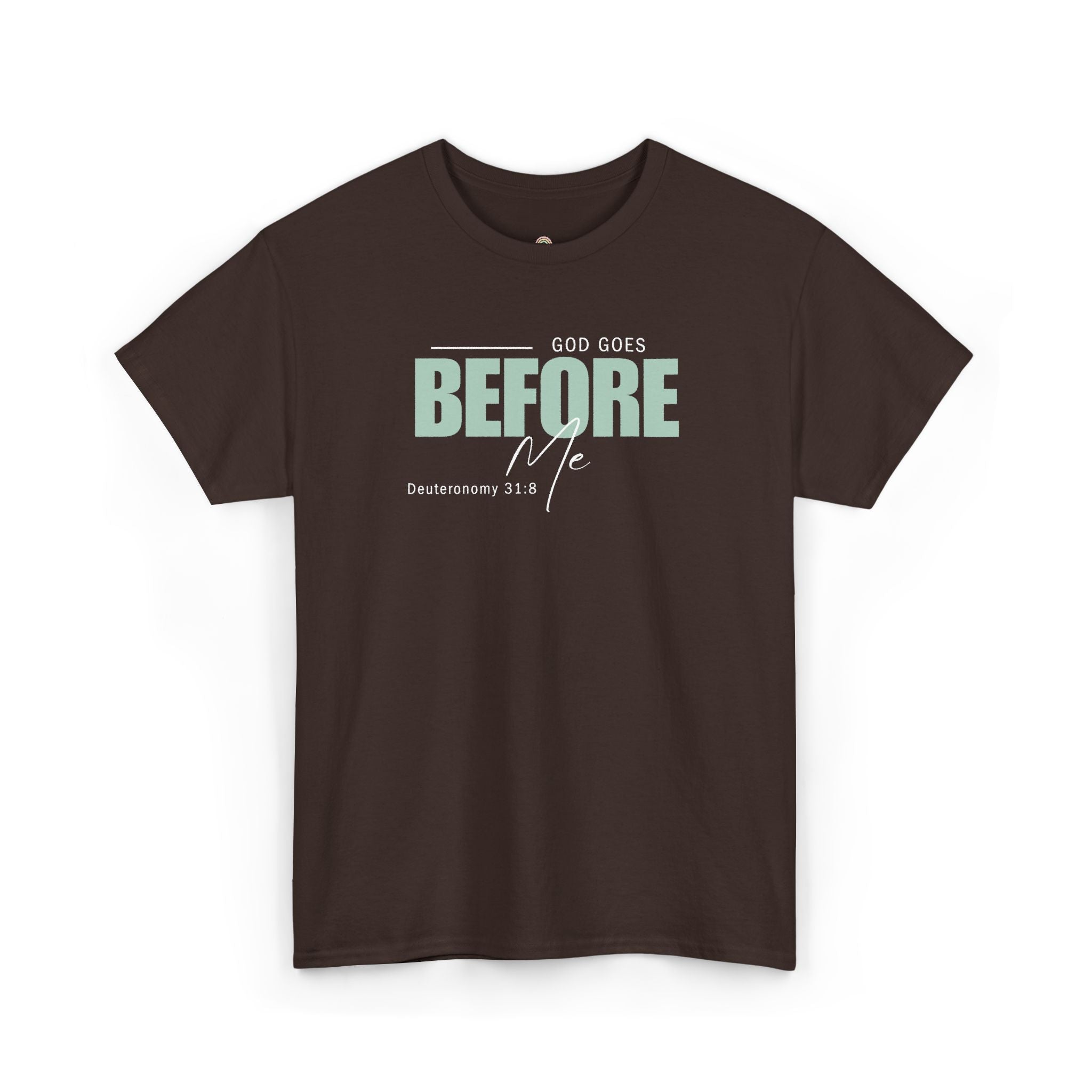 God Goes Before Me T-Shirt – Christian Unisex Tee (Deuteronomy 31:8 Scripture) | Faith Graphic Shirt
