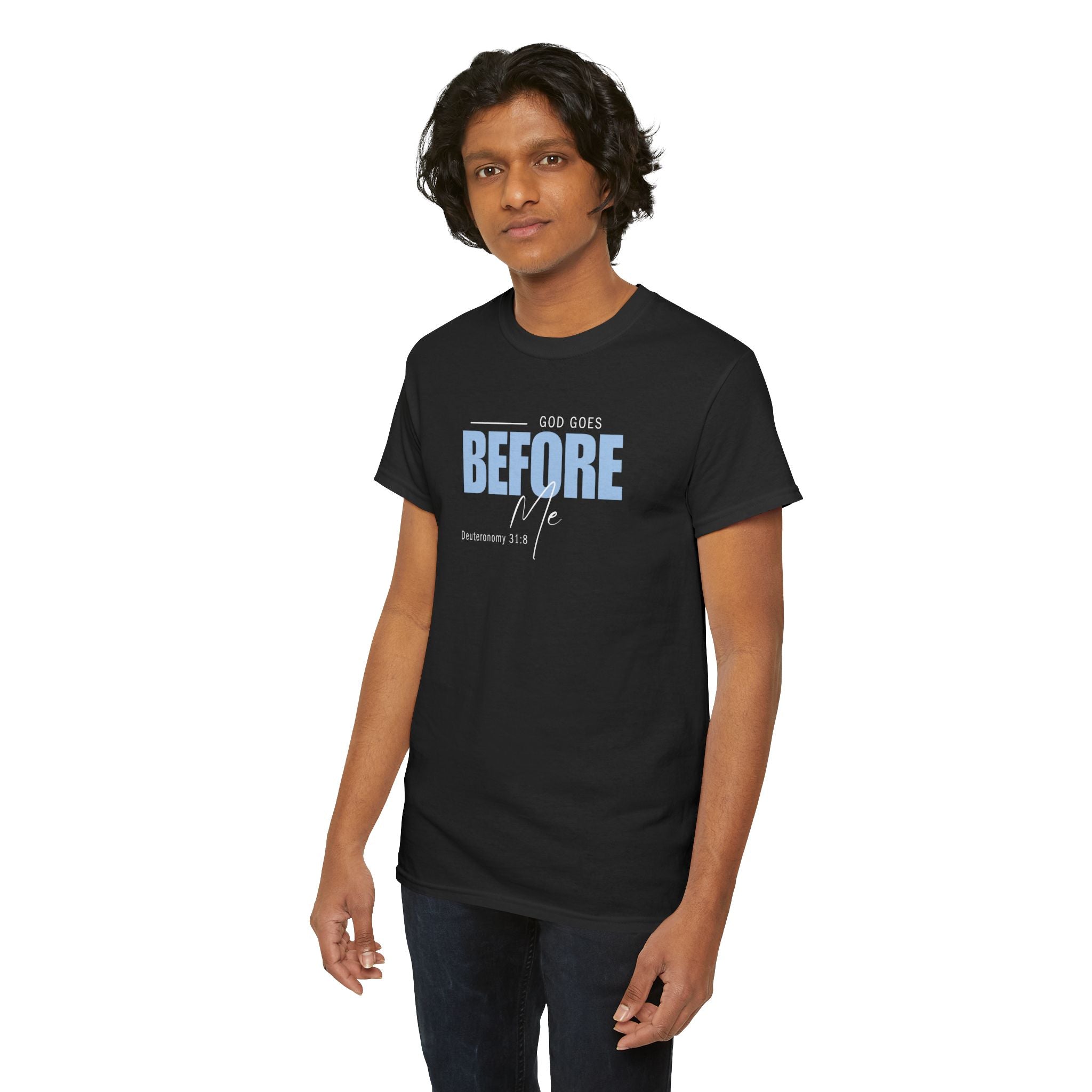 God Goes Before Me T-Shirt – Christian Unisex Tee (Deuteronomy 31:8 Scripture) | Faith Graphic Shirt