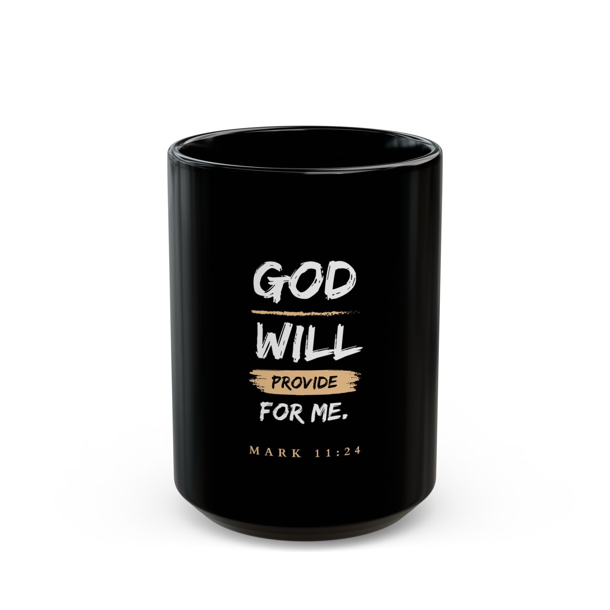 God Will Provide Christian Black Mug – Mark 11:24 Faith Coffee Cup (11oz & 15oz)