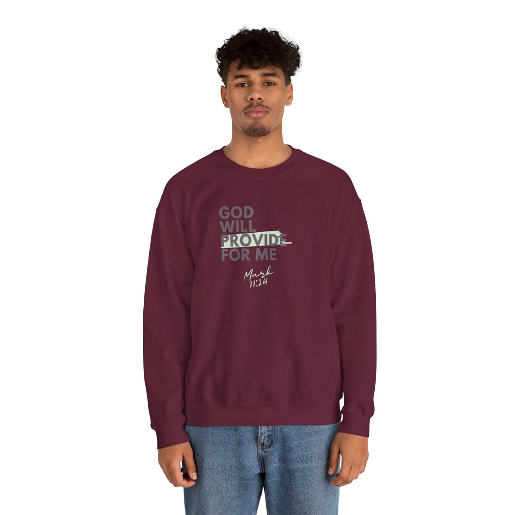 God Will Provide for Me Crewneck Sweatshirt — Mark 11:24 Christian Faith Sweatshirt