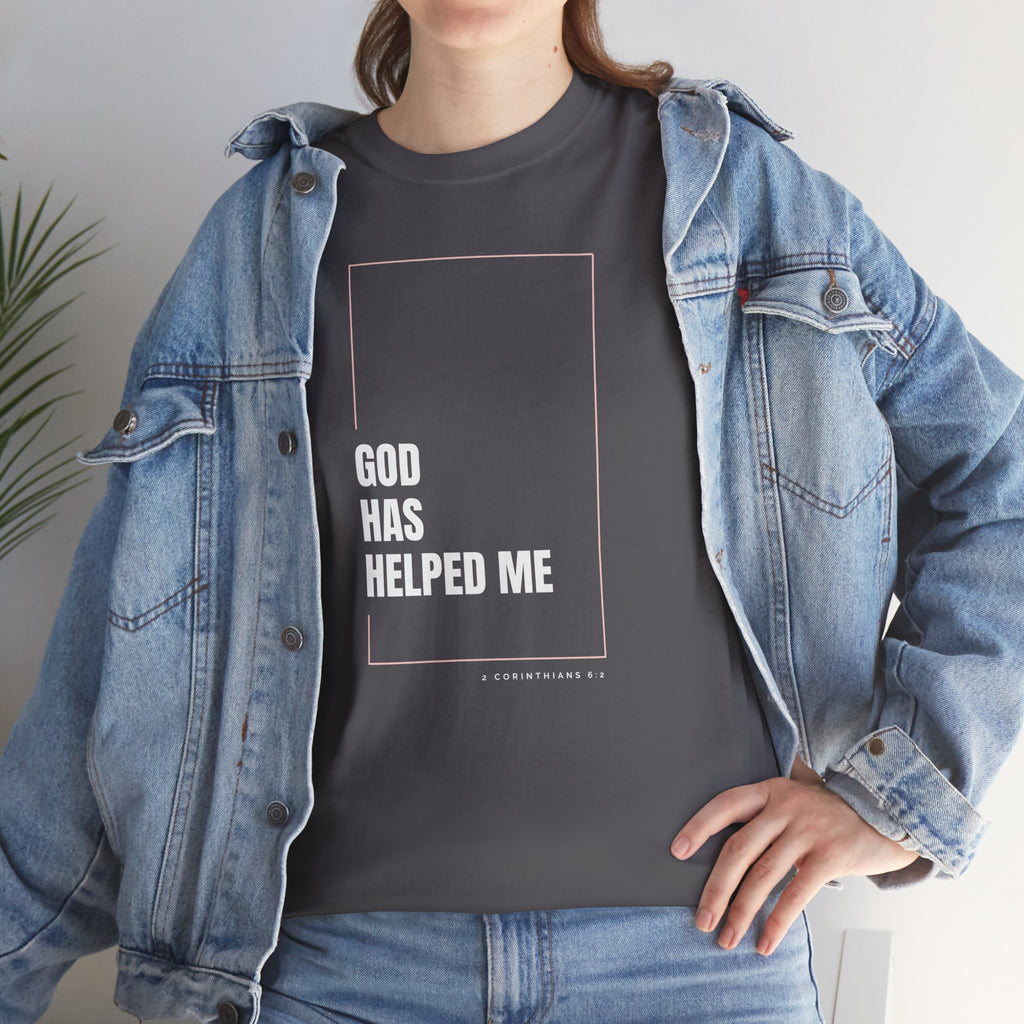 God Has Helped Me Christian T-Shirt – 2 Corinthians 6:2 Faith Tee | Unisex Heavy Cotton Shirt