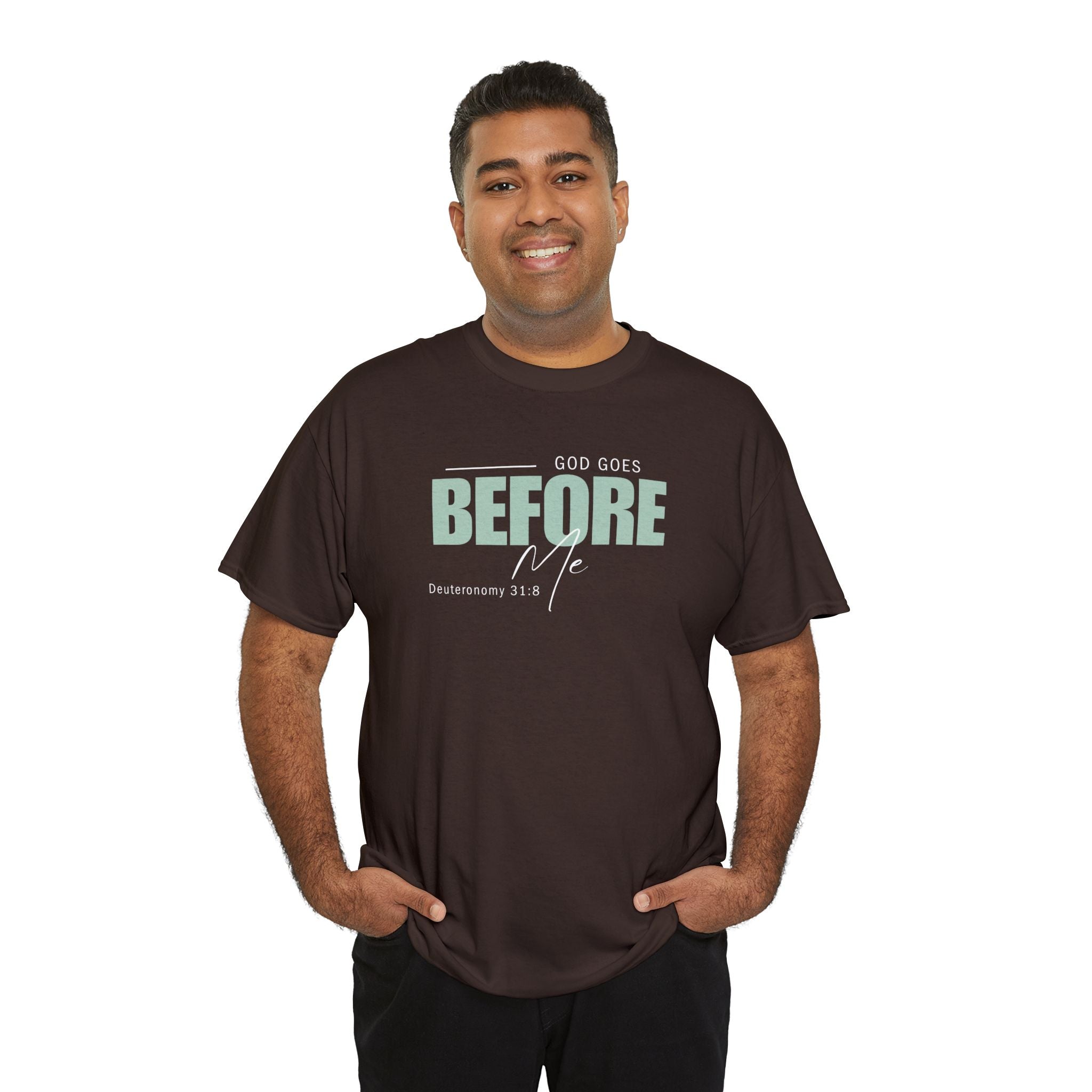 God Goes Before Me T-Shirt – Christian Unisex Tee (Deuteronomy 31:8 Scripture) | Faith Graphic Shirt