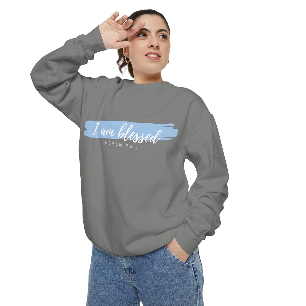 I Am Blessed Sweatshirt – Psalm 84:4 Christian Inspirational Crewneck (Garment-Dyed)