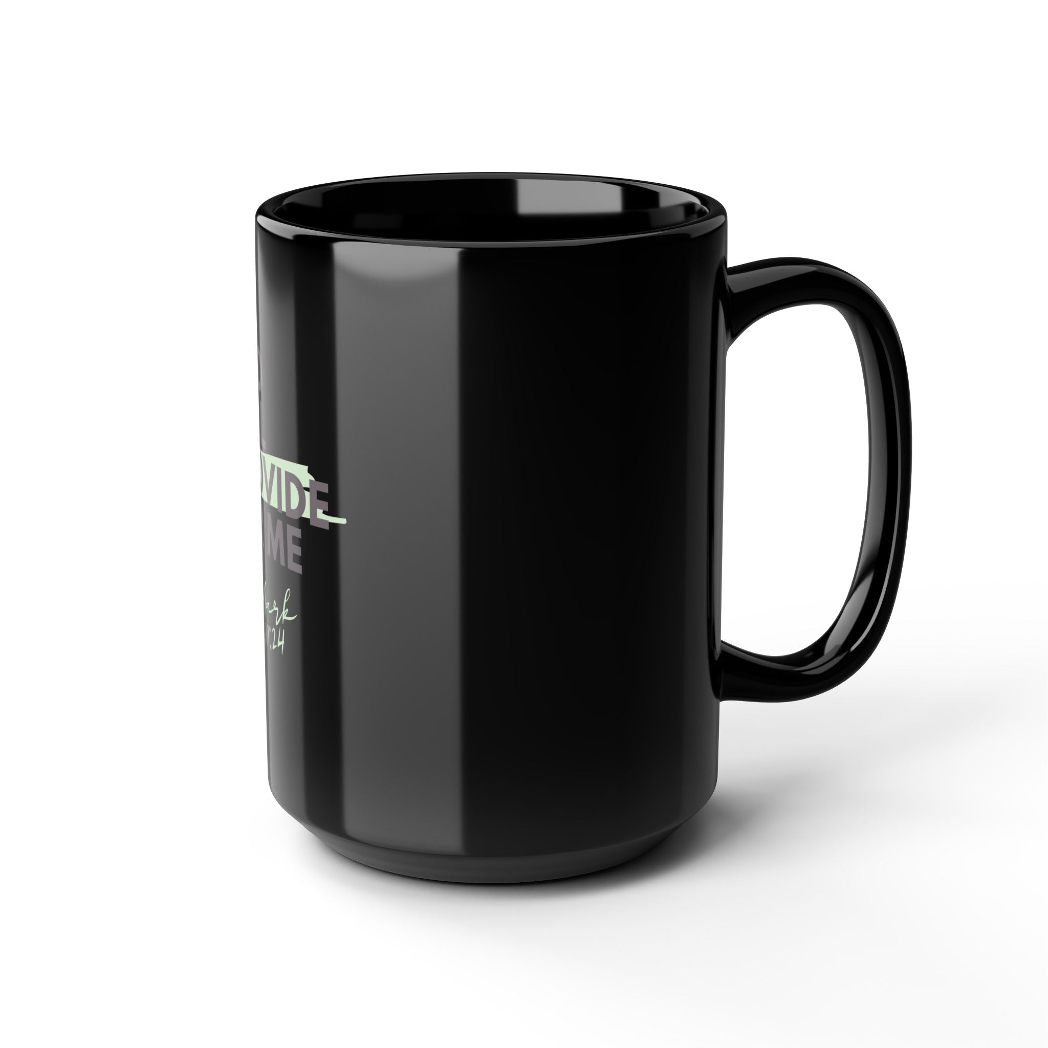 God Will Provide for Me Christian Black Ceramic Mug — Mark 11:24 Scripture Coffee Mug (11oz & 15oz)