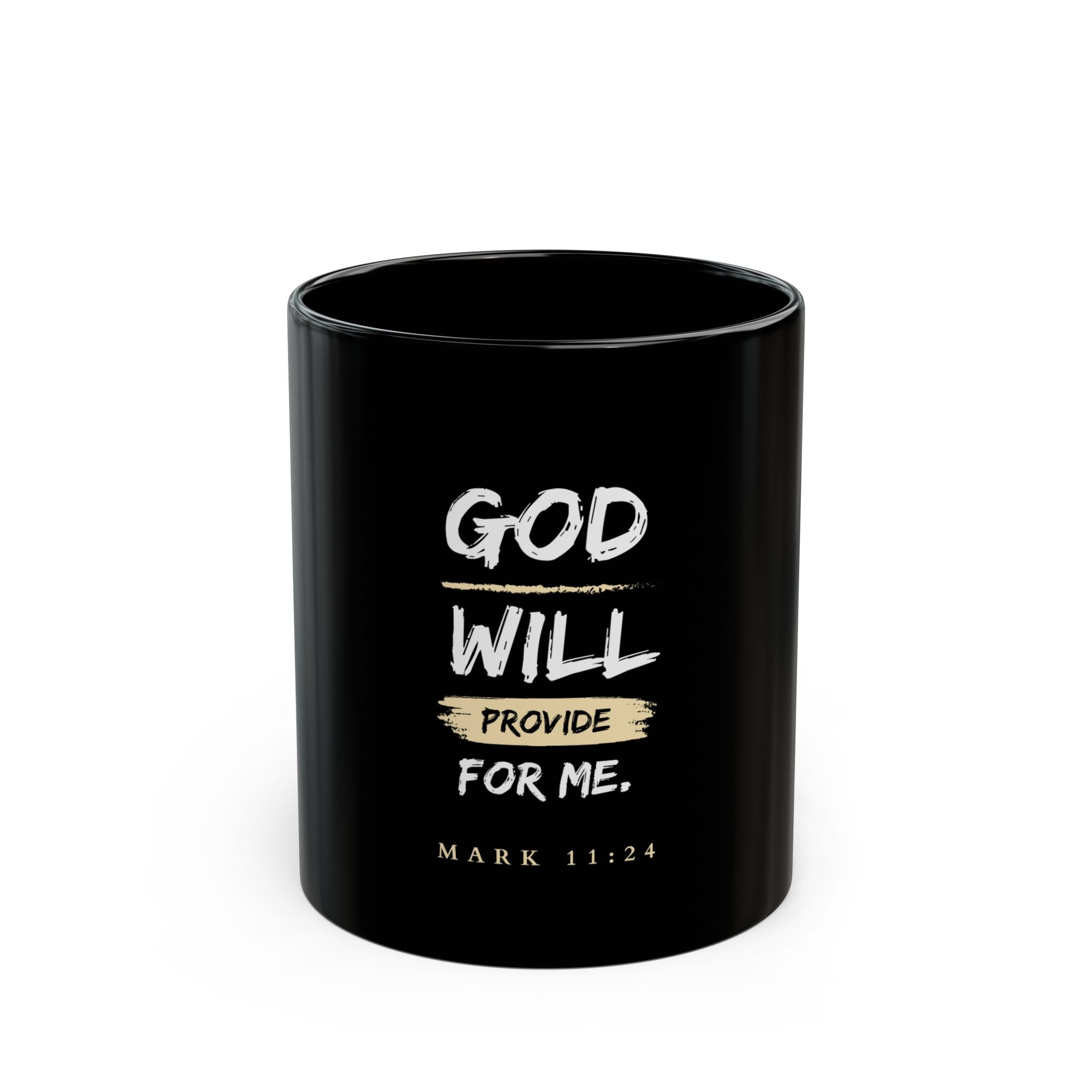 God Will Provide Christian Black Mug – Mark 11:24 Faith Coffee Cup (11oz & 15oz)