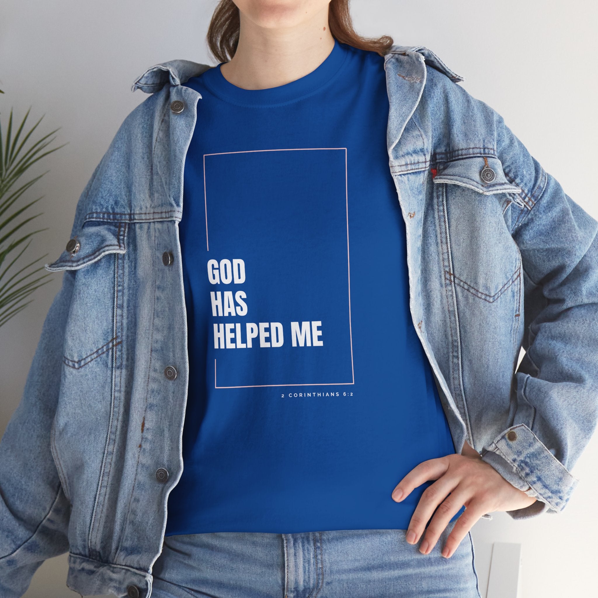 God Has Helped Me Christian T-Shirt – 2 Corinthians 6:2 Faith Tee | Unisex Heavy Cotton Shirt
