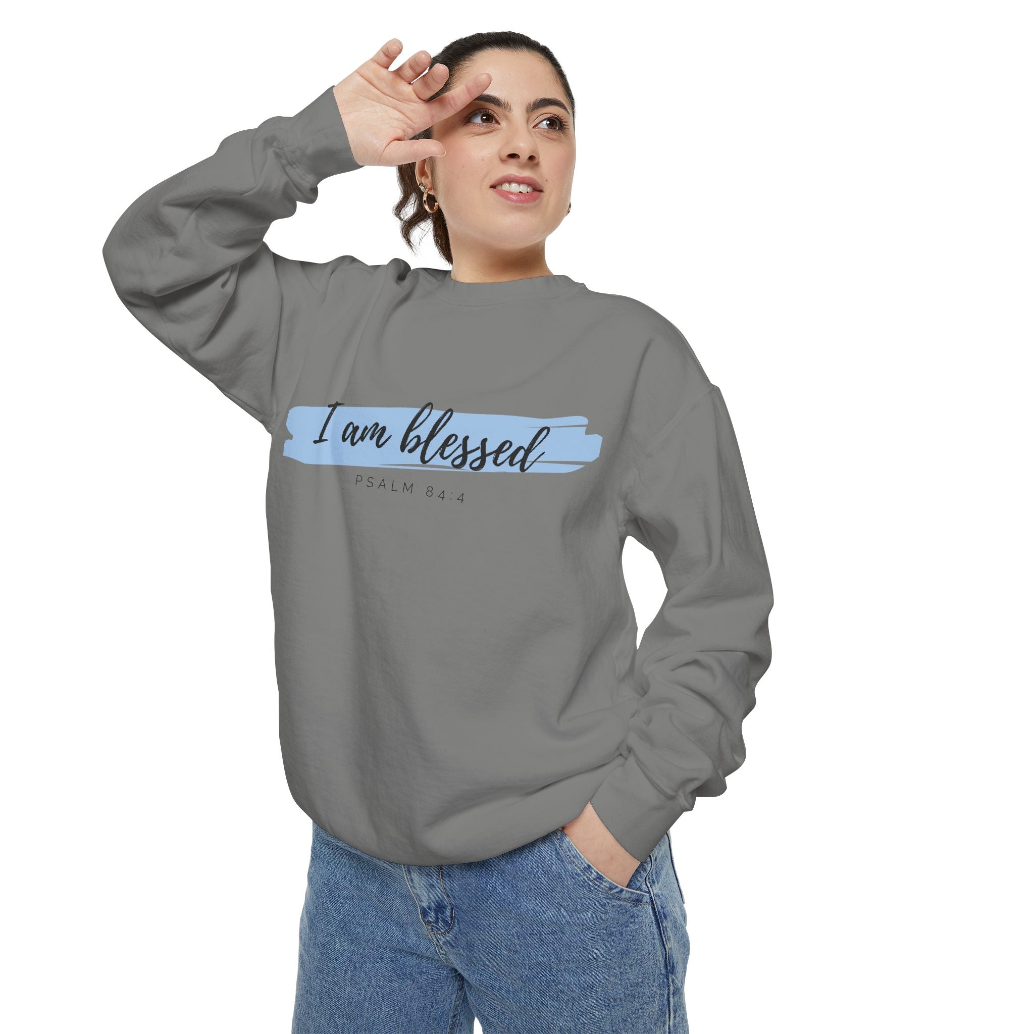 I Am Blessed Sweatshirt – Psalm 84:4 Christian Inspirational Crewneck (Garment-Dyed)