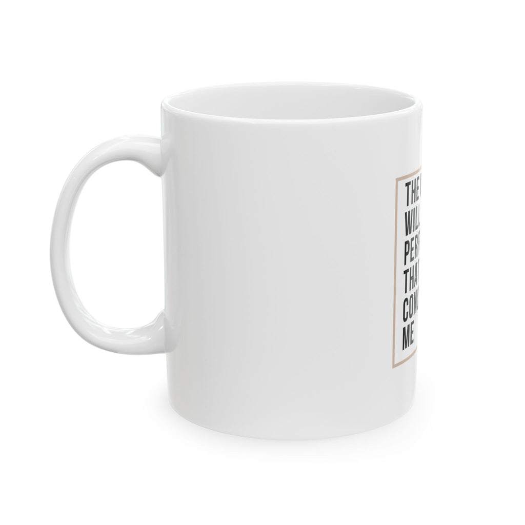 Psalm 138:8 Christian Coffee Mug — “The Lord Will Perfect That Which Concerns Me” Scripture Mug (11oz & 15oz)