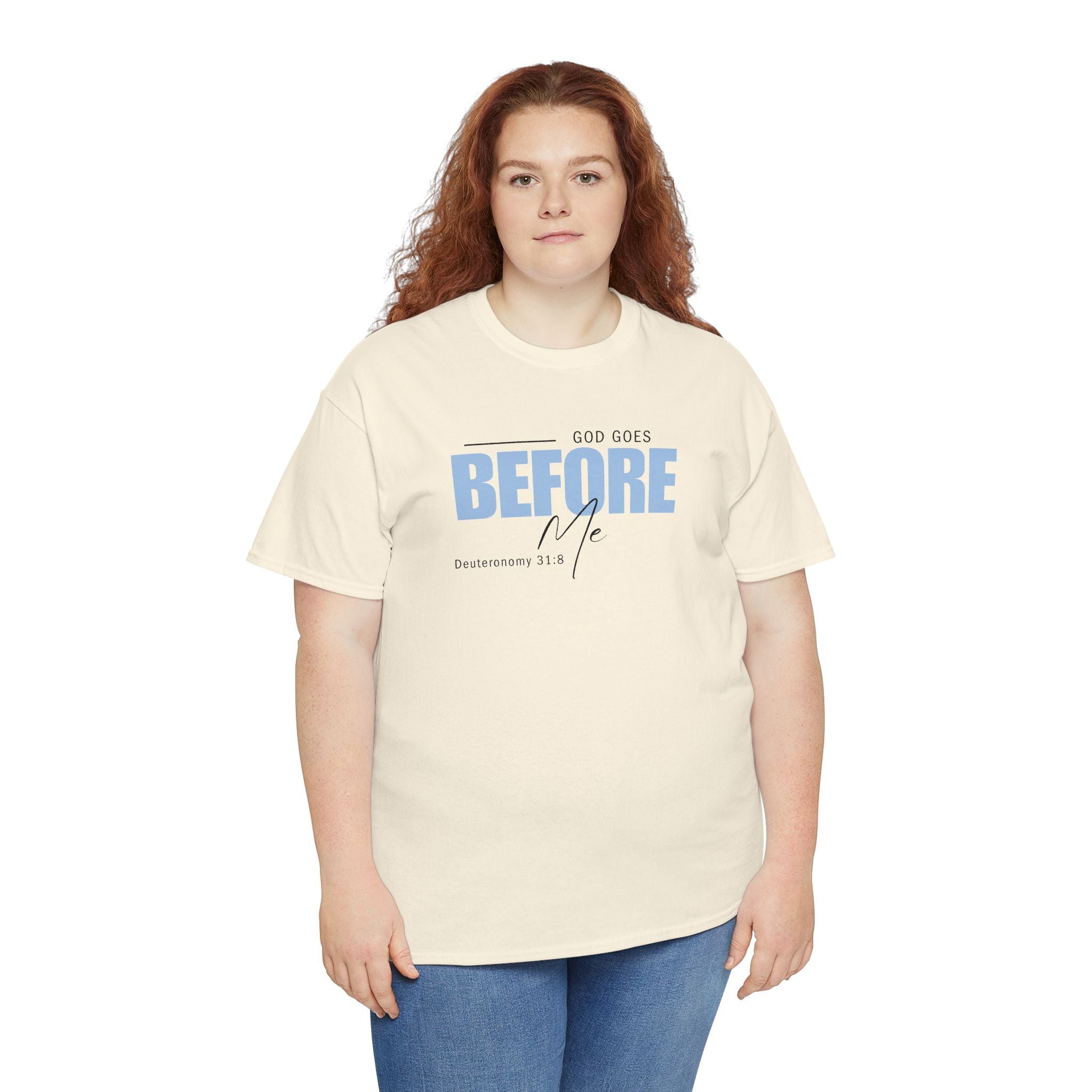 God Goes Before Me T-Shirt – Christian Unisex Tee (Deuteronomy 31:8 Scripture) | Faith Graphic Shirt