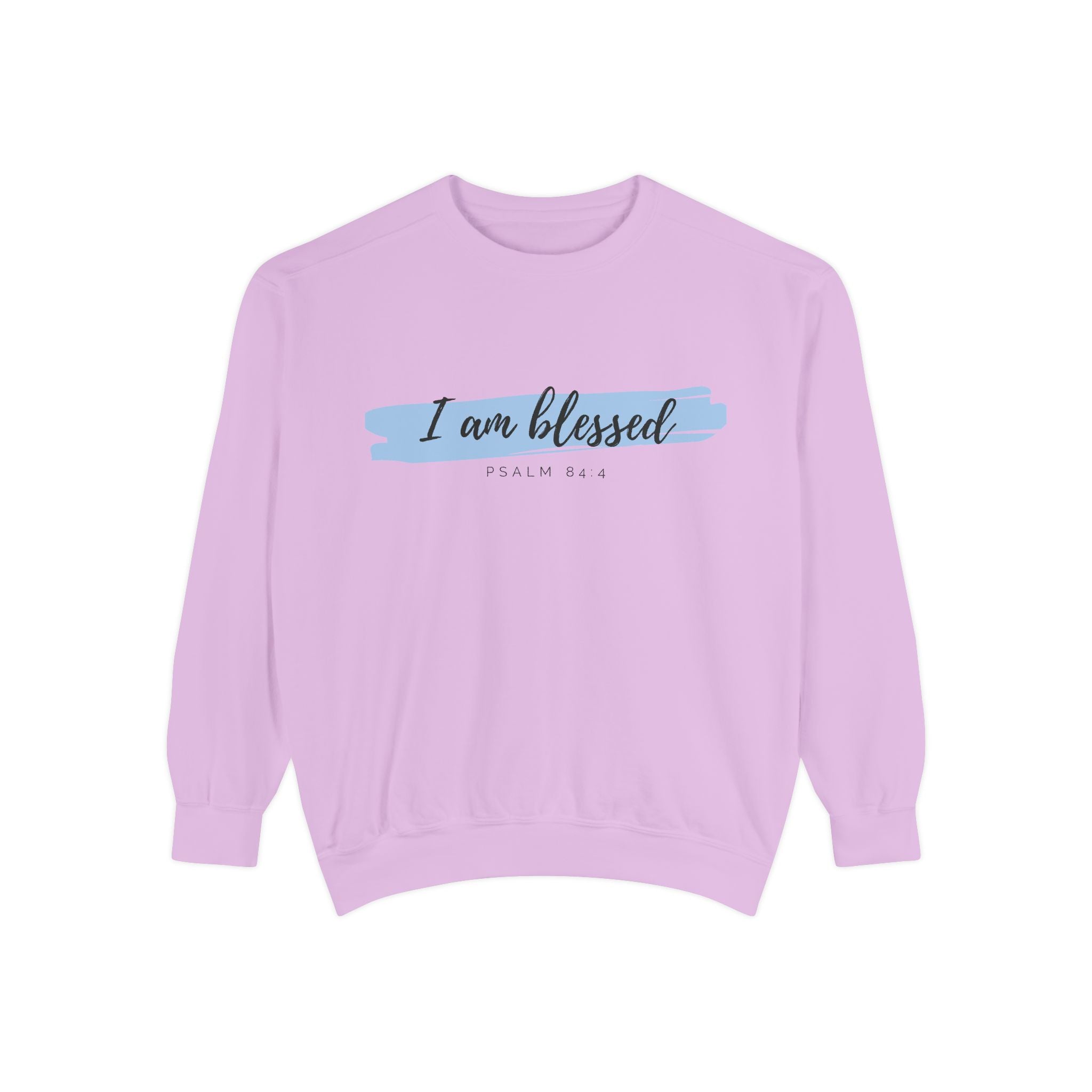 I Am Blessed Sweatshirt – Psalm 84:4 Christian Inspirational Crewneck (Garment-Dyed)