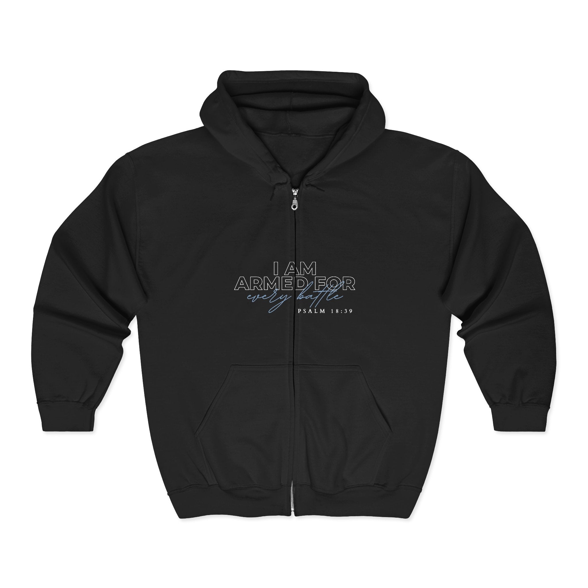 I Am Armed for Every Battle Hoodie — Psalm 18:39 Christian Full-Zip Scripture Hoodie