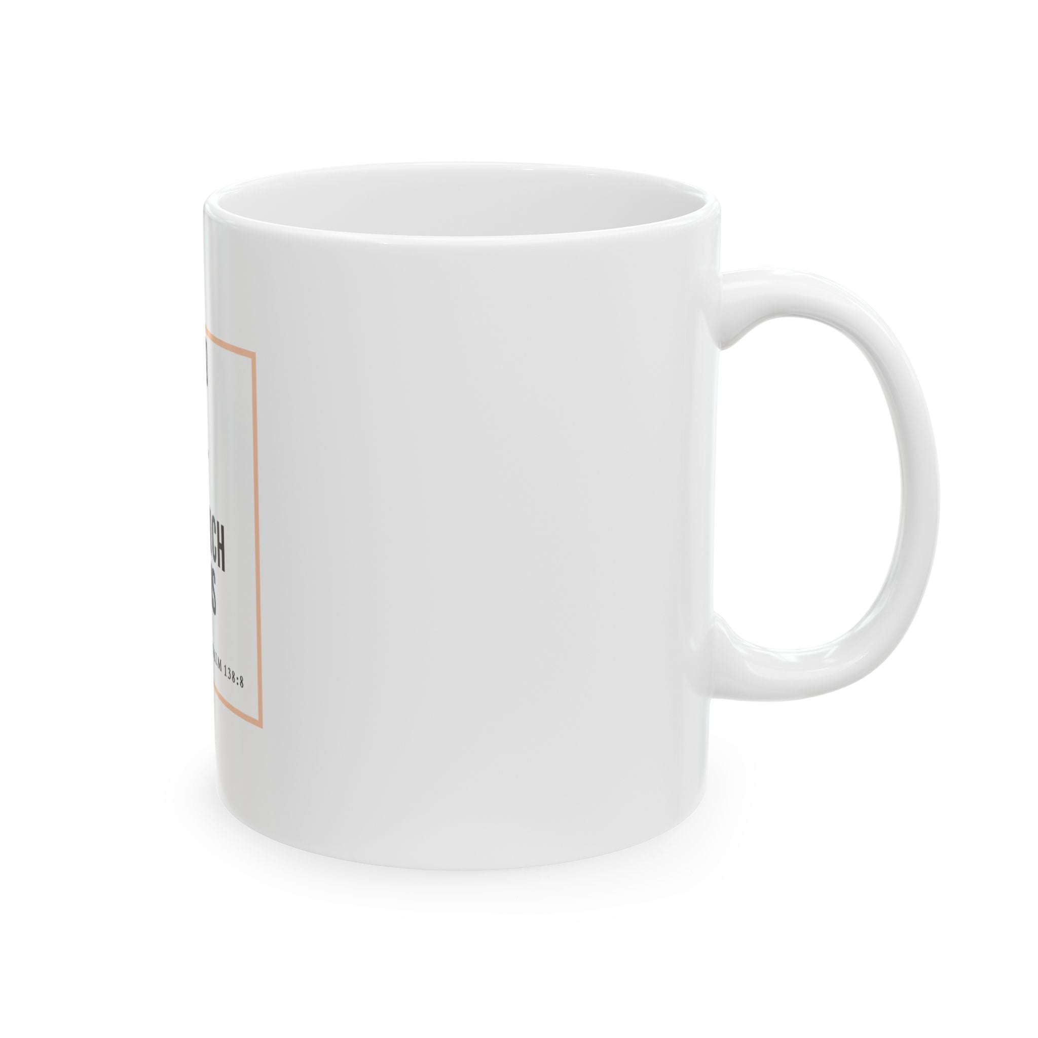 Psalm 138:8 Christian Coffee Mug — “The Lord Will Perfect That Which Concerns Me” Scripture Mug (11oz & 15oz)