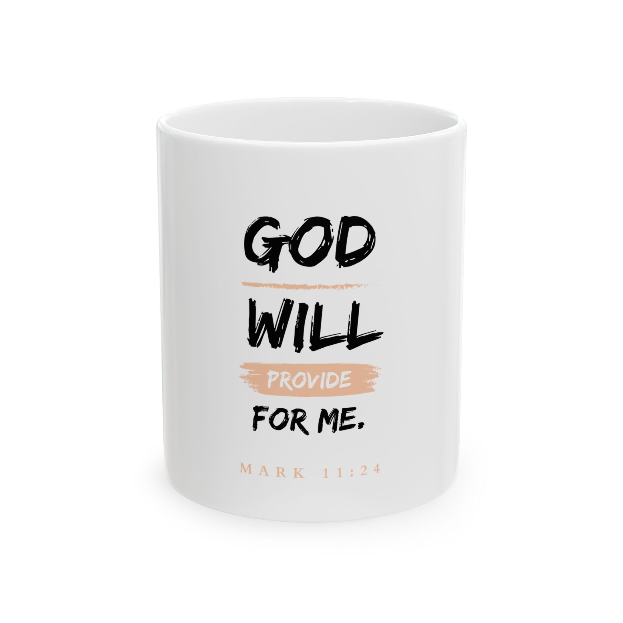 God Will Provide for Me Christian Mug – Mark 11:24 Faith Ceramic Coffee Cup (11oz & 15oz)