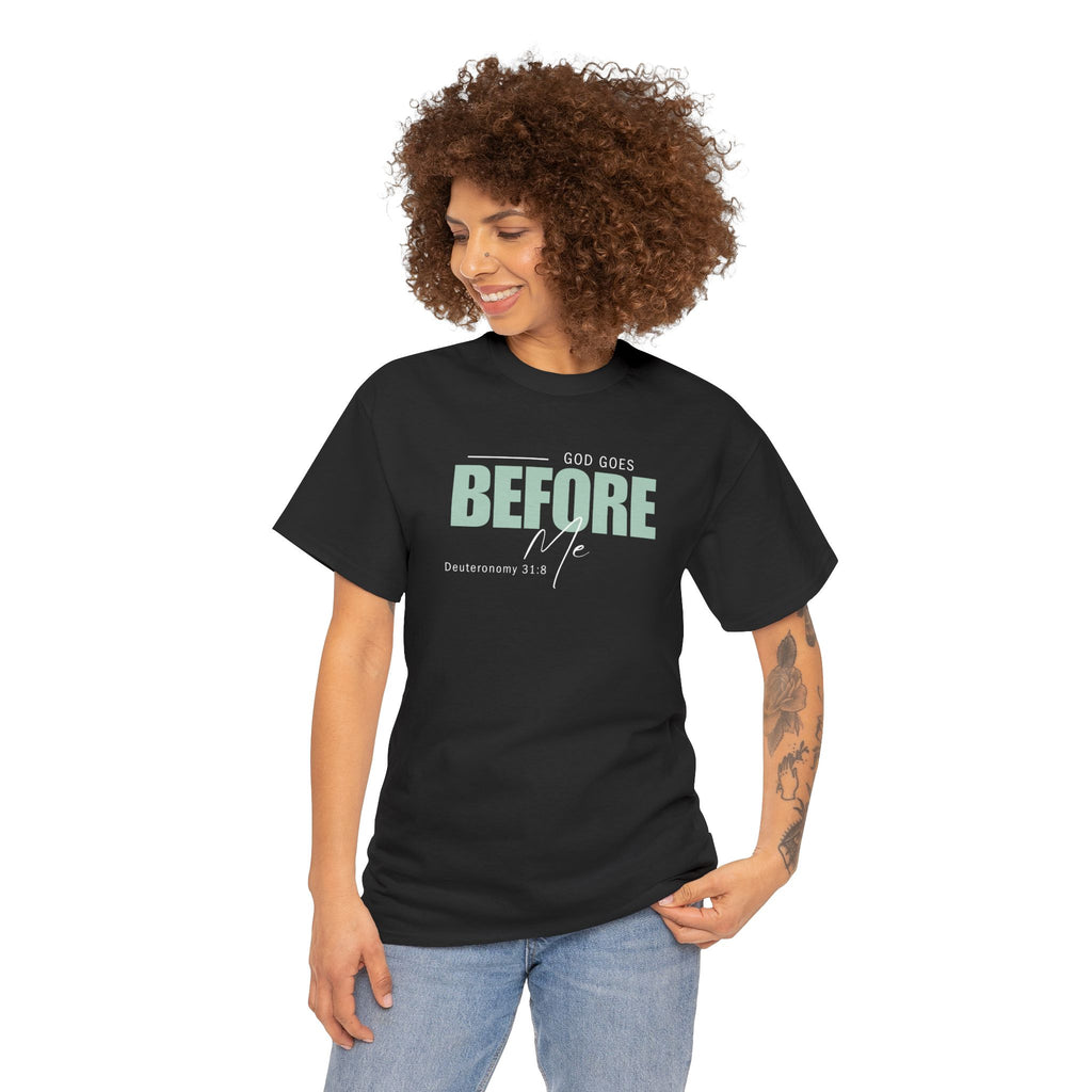 God Goes Before Me T-Shirt – Christian Unisex Tee (Deuteronomy 31:8 Scripture) | Faith Graphic Shirt