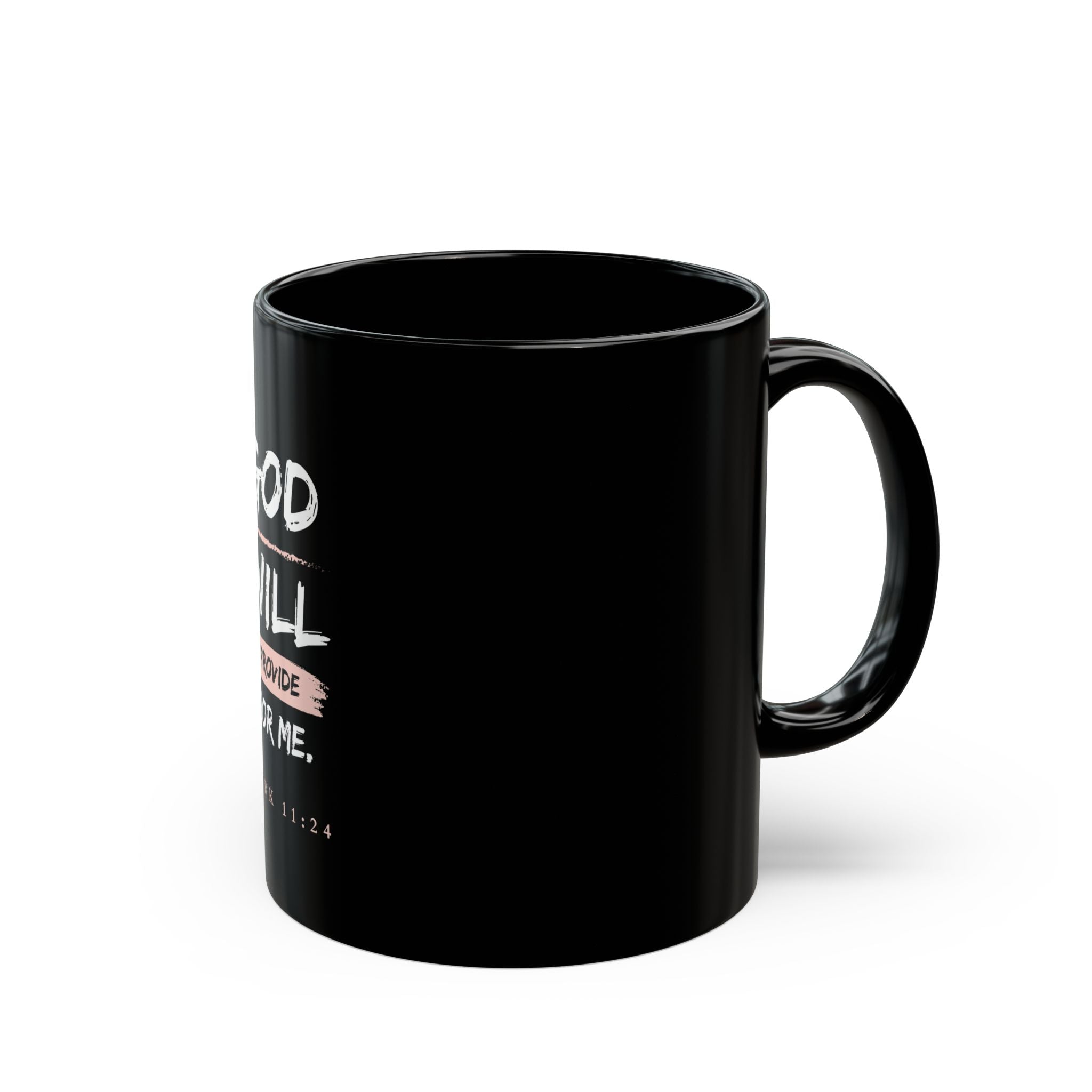 God Will Provide Christian Black Mug – Mark 11:24 Faith Coffee Cup (11oz & 15oz)