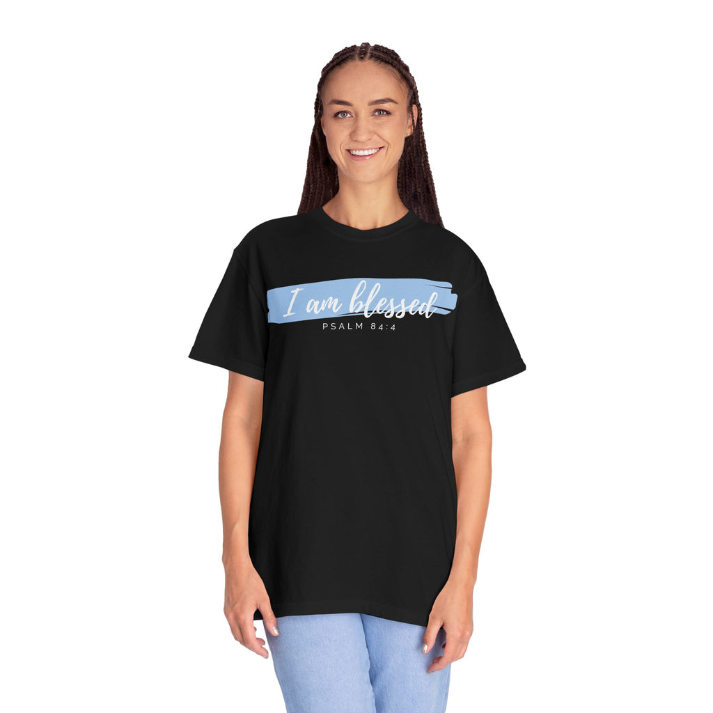 I Am Blessed Christian T-Shirt — Psalm 84:4 Scripture Tee | Garment-Dyed Faith Shirt