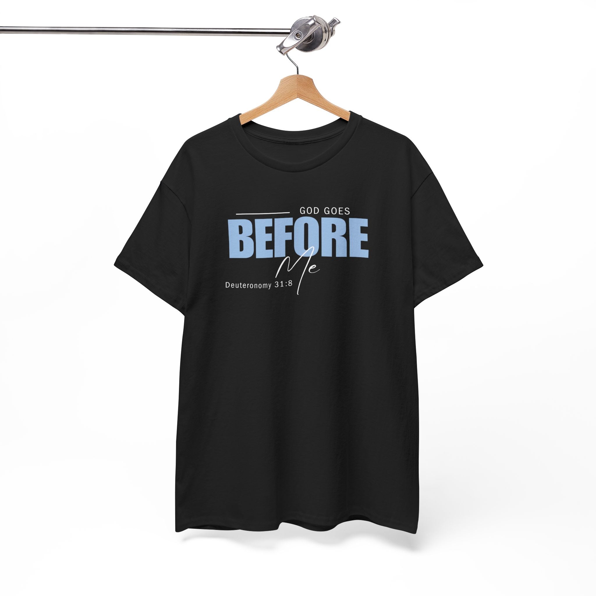 God Goes Before Me T-Shirt – Christian Unisex Tee (Deuteronomy 31:8 Scripture) | Faith Graphic Shirt