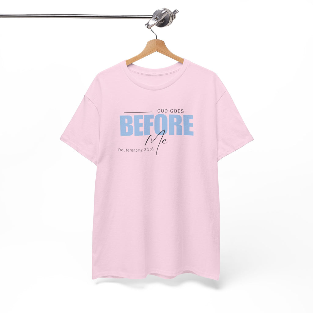 God Goes Before Me T-Shirt – Christian Unisex Tee (Deuteronomy 31:8 Scripture) | Faith Graphic Shirt