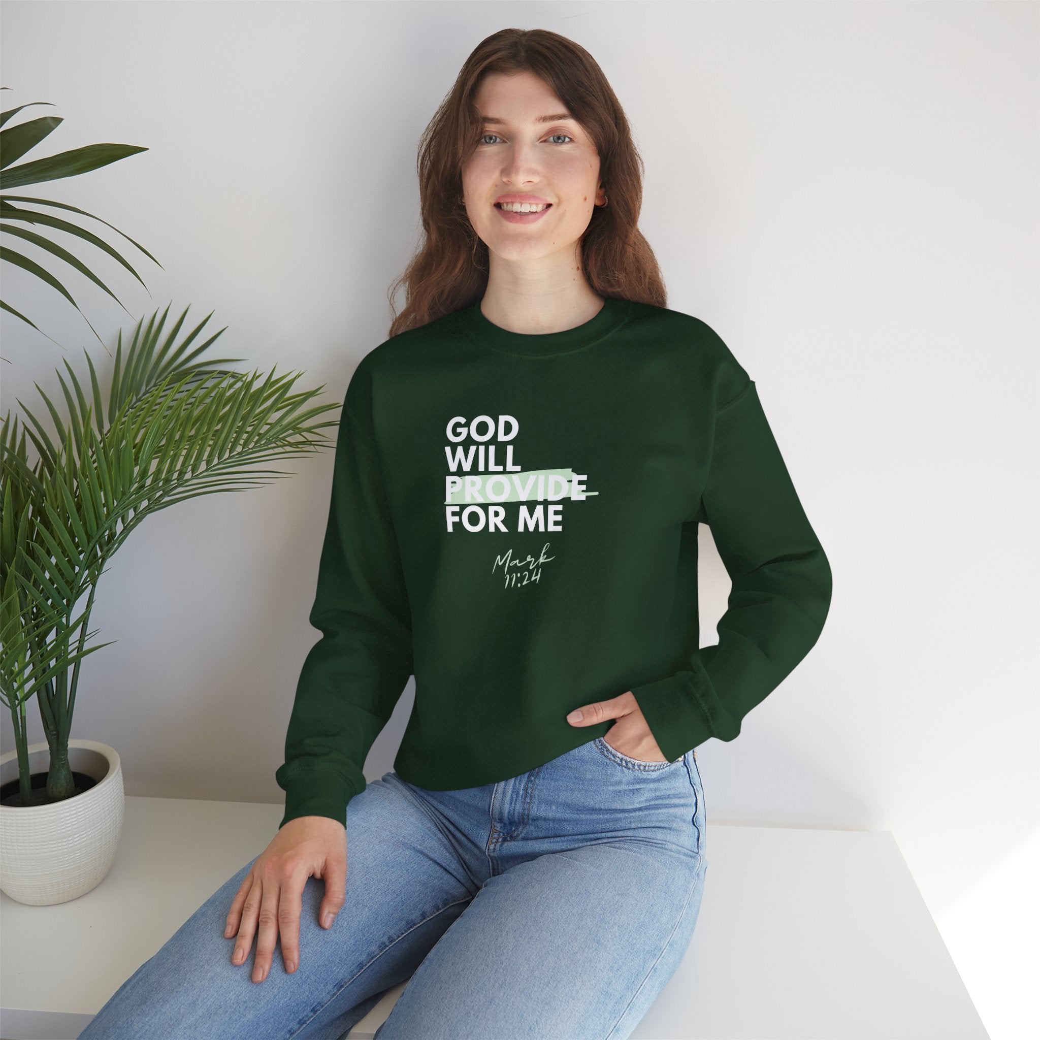 God Will Provide for Me Crewneck Sweatshirt — Mark 11:24 Christian Faith Sweatshirt