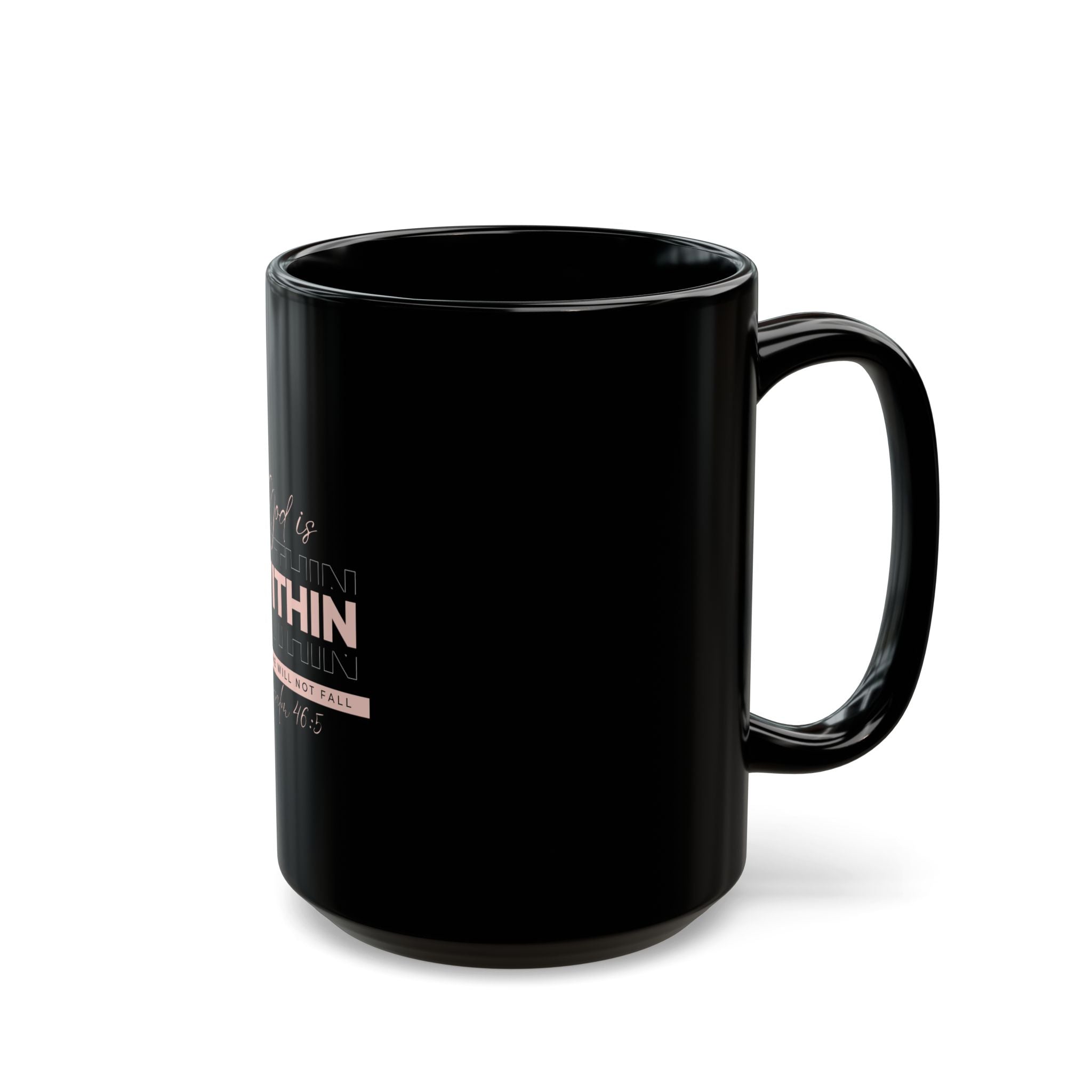 God Is Within Her Black Ceramic Mug – Psalm 46:5 Christian Mug for Women (11oz & 15oz)