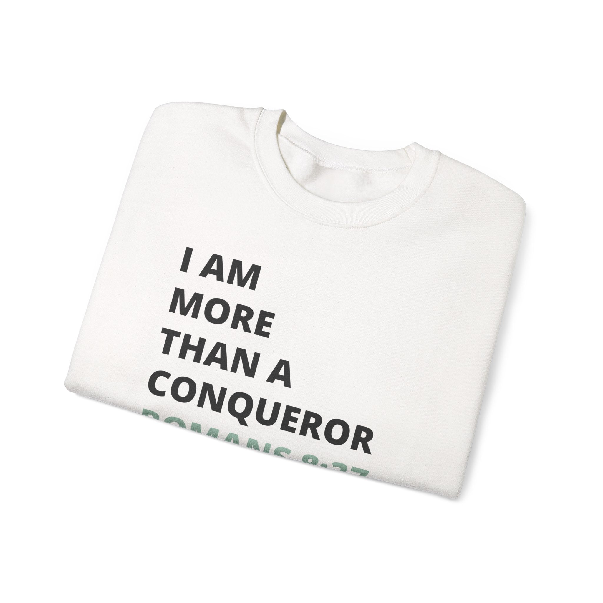 I Am More Than a Conqueror Sweatshirt — Romans 8:37 Christian Crewneck | Faith-Based Unisex Pullover | Inspirational Scripture Sweatshirt