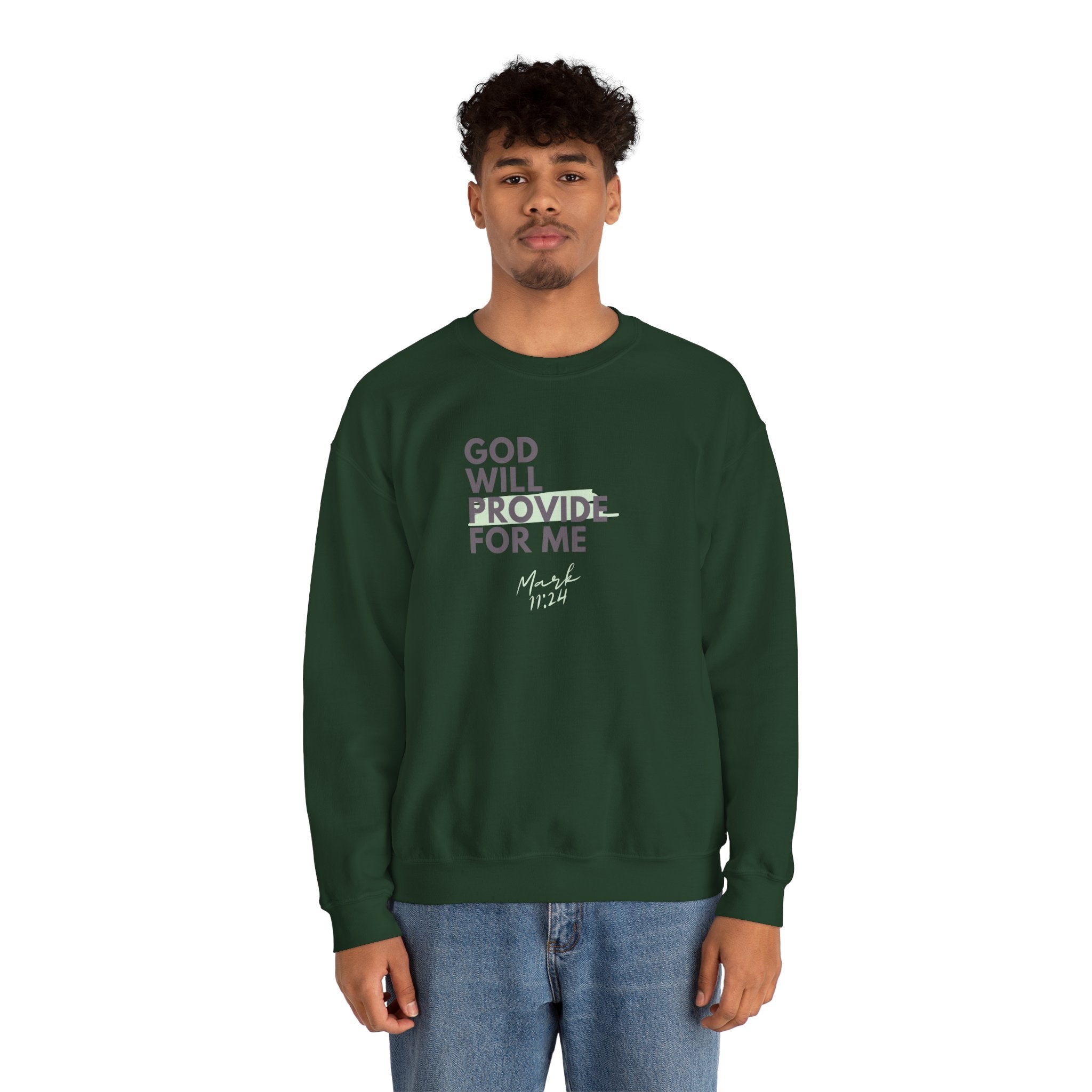God Will Provide for Me Crewneck Sweatshirt — Mark 11:24 Christian Faith Sweatshirt