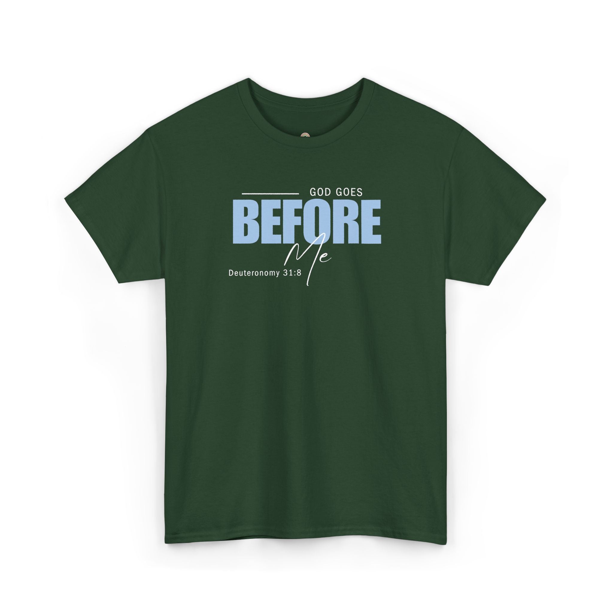 God Goes Before Me T-Shirt – Christian Unisex Tee (Deuteronomy 31:8 Scripture) | Faith Graphic Shirt