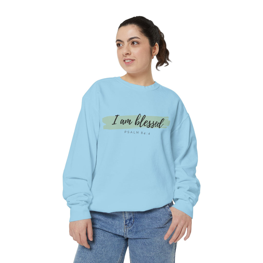 I Am Blessed Sweatshirt – Psalm 84:4 Christian Inspirational Crewneck (Garment-Dyed)