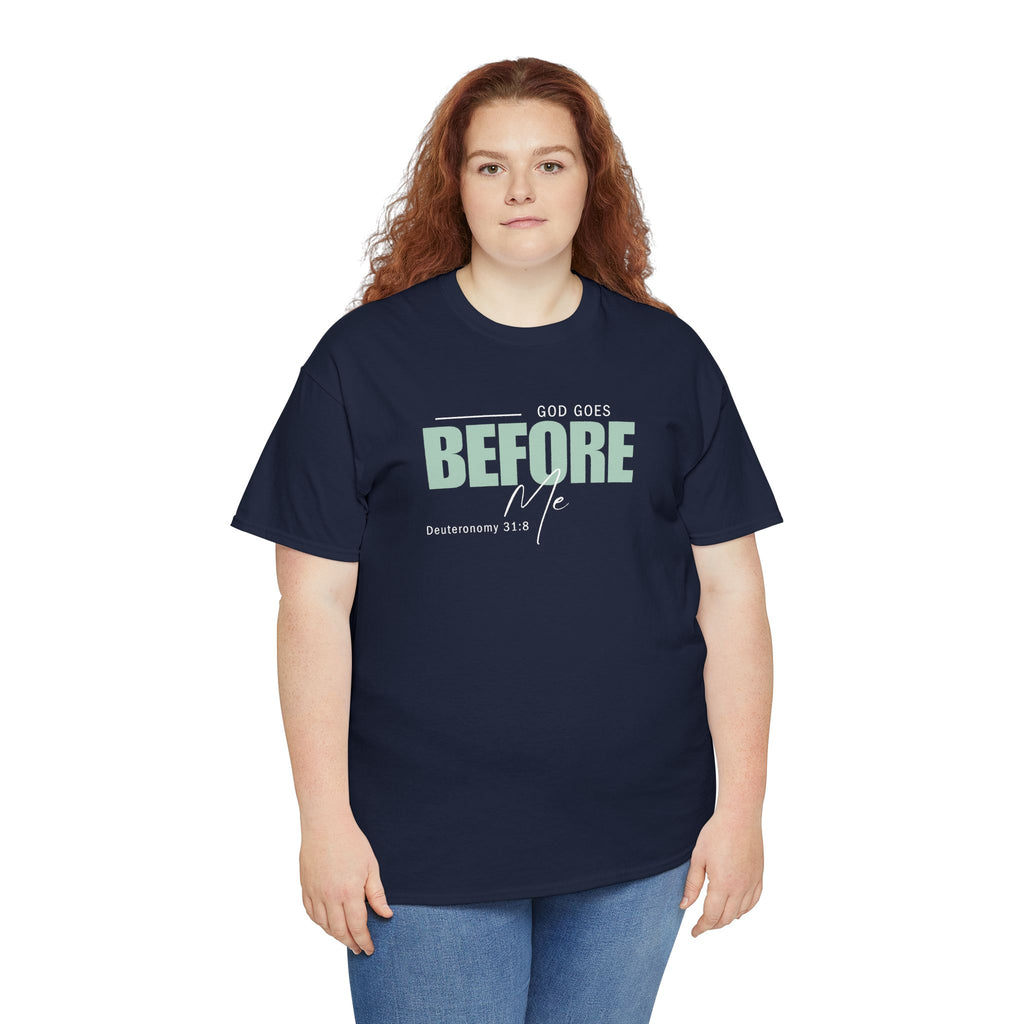 God Goes Before Me T-Shirt – Christian Unisex Tee (Deuteronomy 31:8 Scripture) | Faith Graphic Shirt