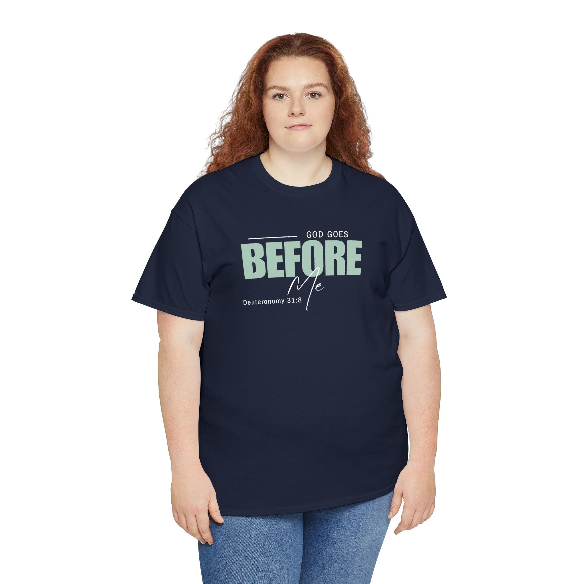 God Goes Before Me T-Shirt – Christian Unisex Tee (Deuteronomy 31:8 Scripture) | Faith Graphic Shirt