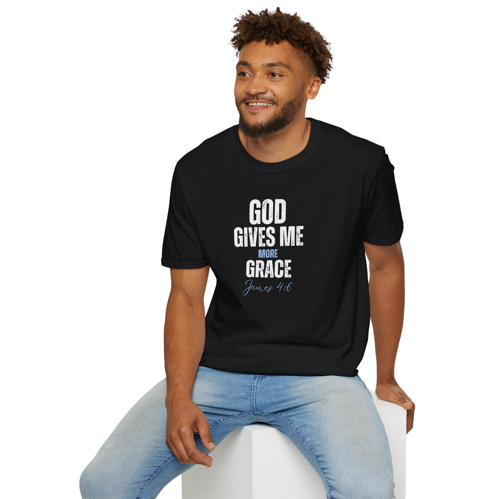 God Gives Me More Grace T-Shirt — James 4:6 Christian Scripture Tee