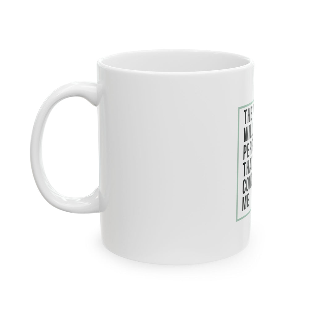 Psalm 138:8 Christian Coffee Mug — “The Lord Will Perfect That Which Concerns Me” Scripture Mug (11oz & 15oz)