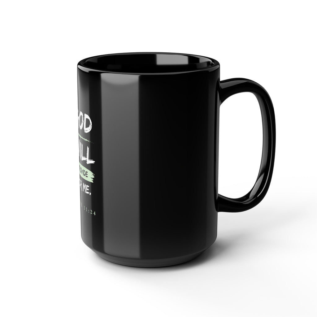 God Will Provide Christian Black Mug – Mark 11:24 Faith Coffee Cup (11oz & 15oz)