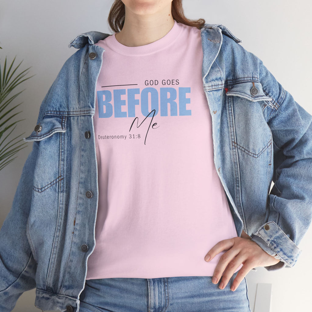 God Goes Before Me T-Shirt – Christian Unisex Tee (Deuteronomy 31:8 Scripture) | Faith Graphic Shirt