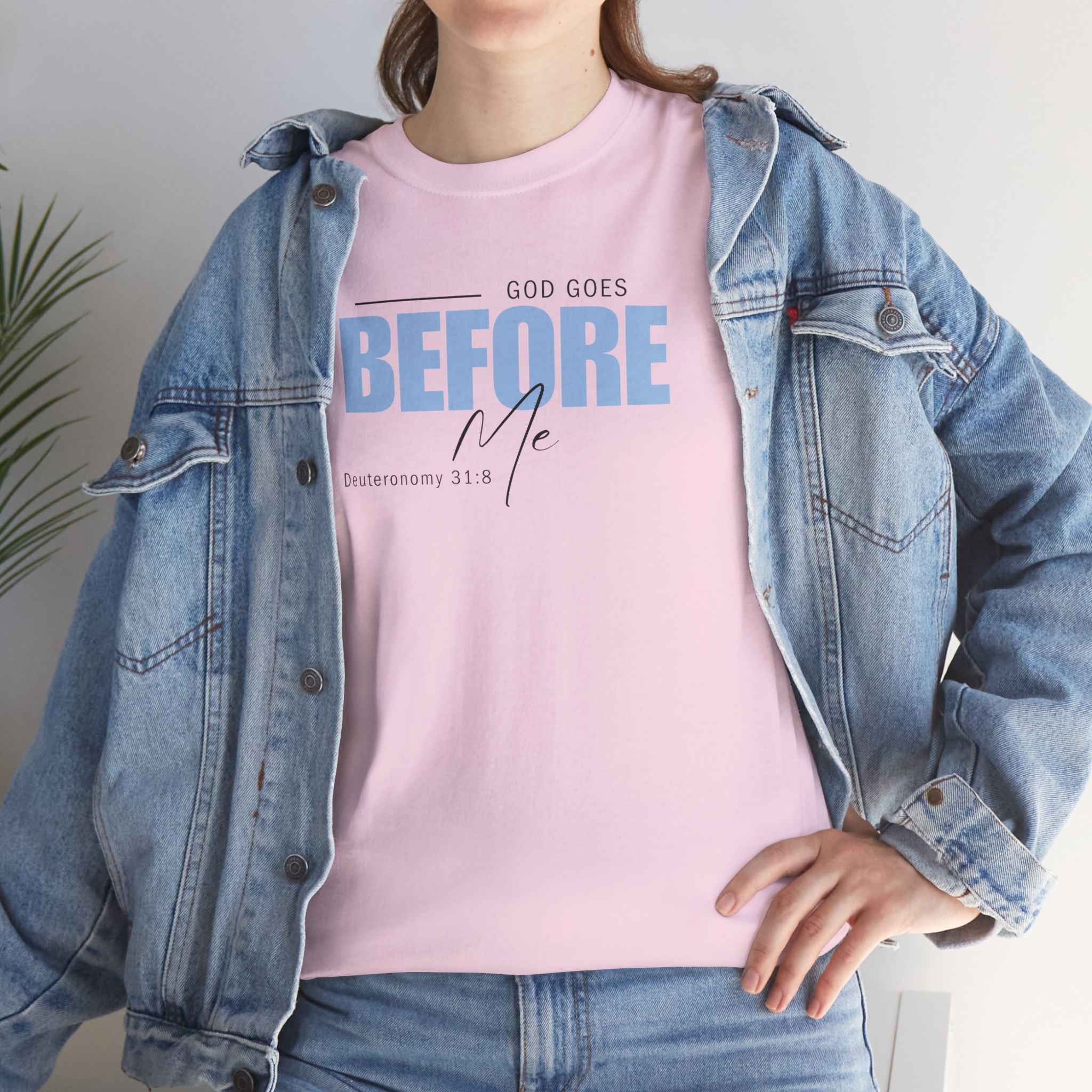 God Goes Before Me T-Shirt – Christian Unisex Tee (Deuteronomy 31:8 Scripture) | Faith Graphic Shirt