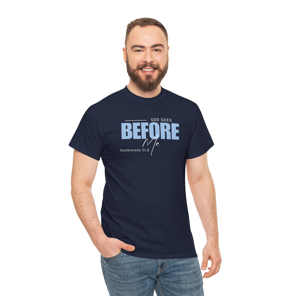 God Goes Before Me T-Shirt – Christian Unisex Tee (Deuteronomy 31:8 Scripture) | Faith Graphic Shirt